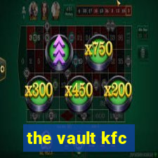 the vault kfc